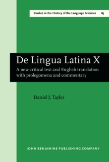 De Lingua Latina X : A new critical text and English translation with prolegomena and commentary