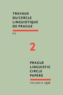 Prague Linguistic Circle Papers : Travaux du cercle linguistique de Prague nouvelle série. Volume 2