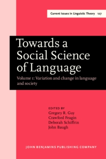 Towards a Social Science of Language : Papers in honor of William Labov. Volume 1: Variation and change in language and society