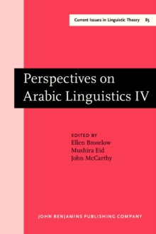 Perspectives on Arabic Linguistics : Papers from the Annual Symposium on Arabic Linguistics. Volume IV: Detroit, Michigan 1990