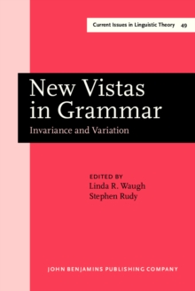 New Vistas in Grammar : Invariance and Variation. Proceedings of the Second International Roman Jakobson Conference, New York University, Nov. 5-8, 1985