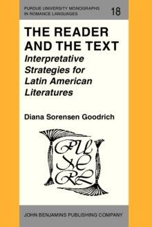 The Reader and the Text : Interpretative Strategies for Latin American Literatures