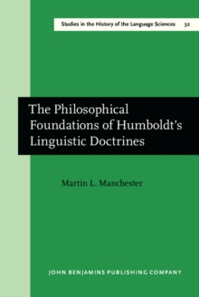 The Philosophical Foundations of Humboldt's Linguistic Doctrines