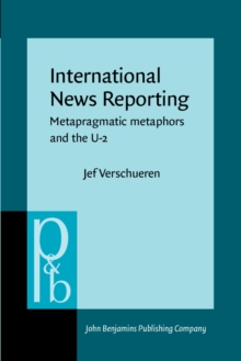 International News Reporting : Metapragmatic metaphors and the U-2