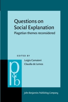 Questions on Social Explanation : Piagetian themes reconsidered