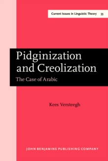 Pidginization and Creolization : The Case of Arabic