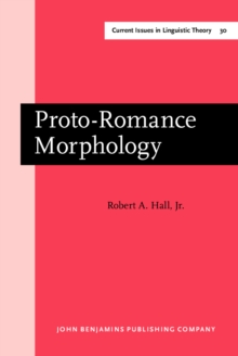 Proto-Romance Morphology : Comparative Romance Grammar, vol. III