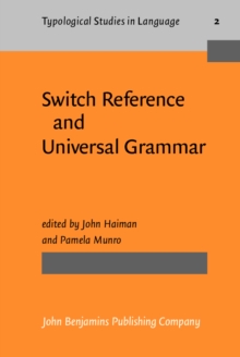 Switch Reference and Universal Grammar : Proceedings of a symposium on switch reference and universal grammar, Winnipeg, May 1981