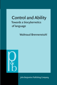 Control and Ability : Towards a Biocybernetics of Language