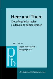 Here and There : Cross-linguistic Studies on Deixis and Demonstration