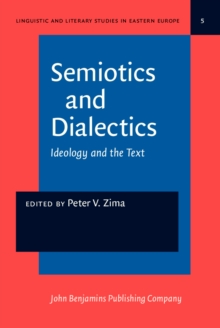 Semiotics and Dialectics : Ideology and the Text