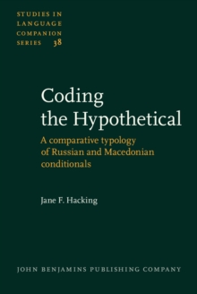 Coding the Hypothetical : A comparative typology of Russian and Macedonian conditionals