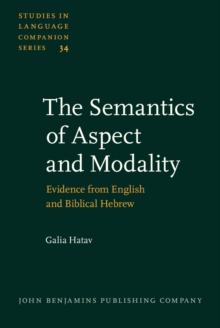 The Semantics of Aspect and Modality : Evidence from English and Biblical Hebrew