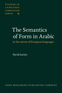 The Semantics of Form in Arabic : In the mirror of European languages