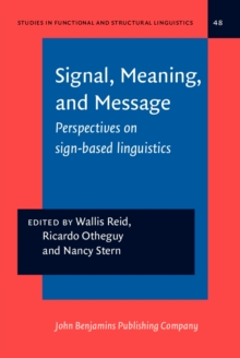 Signal, Meaning, and Message : Perspectives on sign-based linguistics