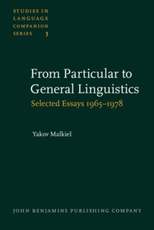 From Particular to General Linguistics : Selected Essays 1965-1978. With an introduction by the author, an index rerum and an index nominum