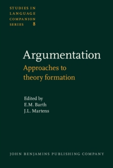 Argumentation : Approaches to theory formation. Containing the contributions to the Groningen Conference on the Theory of Argumentation, October 1978