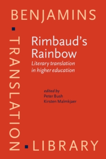 Rimbaud's Rainbow : Literary translation in higher education