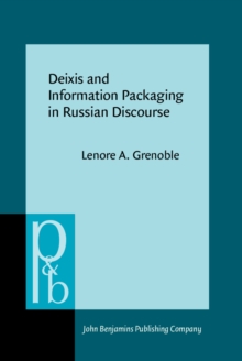 Deixis and Information Packaging in Russian Discourse