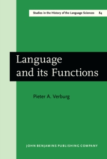 Language and its Functions : A historico-critical study of views concerning the functions of language from the pre-humanistic philology of Orleans to the rationalistic philology of Bopp. Translated by