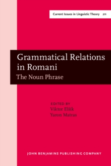 Grammatical Relations in Romani : The Noun Phrase. with a Foreword by Frans Plank (Universitat Konstanz)