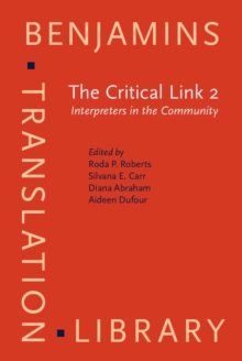 The Critical Link 2 : Interpreters in the Community. Selected papers from the Second International Conference on Interpreting in legal, health and social service settings, Vancouver, BC, Canada, 19-23