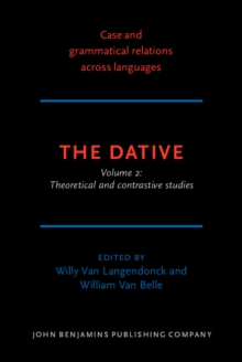 The Dative : Volume 2: Theoretical and contrastive studies