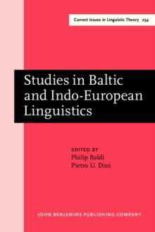 Studies in Baltic and Indo-European Linguistics : In honor of William R. Schmalstieg