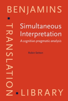 Simultaneous Interpretation : A cognitive-pragmatic analysis