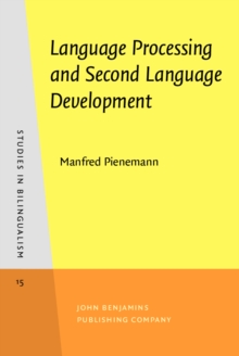 Language Processing and Second Language Development : Processability theory