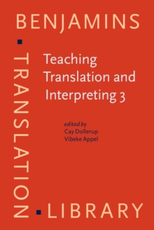 Teaching Translation and Interpreting 3 : New Horizons. Papers from the Third Language International Conference, Elsinore, Denmark, 1995