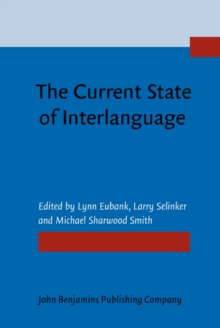 The Current State of Interlanguage : Studies in honor of William E. Rutherford