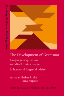 The Development of Grammar : Language acquisition and diachronic change. In honour of Jurgen M. Meisel