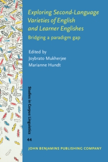 Exploring Second-Language Varieties of English and Learner Englishes : Bridging a paradigm gap