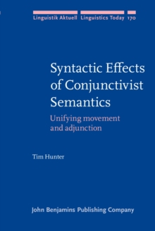 Syntactic Effects of Conjunctivist Semantics : Unifying movement and adjunction