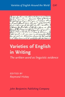 Varieties of English in Writing : The written word as linguistic evidence