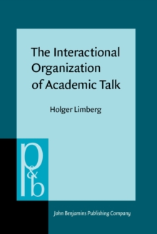 The Interactional Organization of Academic Talk : Office hour consultations