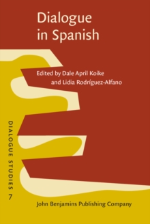 Dialogue in Spanish : Studies in functions and contexts