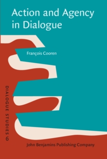 Action and Agency in Dialogue : Passion, incarnation and ventriloquism