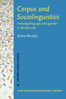 Corpus and Sociolinguistics : Investigating age and gender in female talk