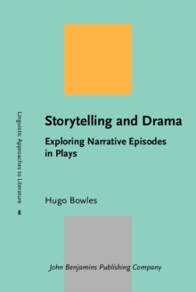 Storytelling and Drama : Exploring Narrative Episodes in Plays