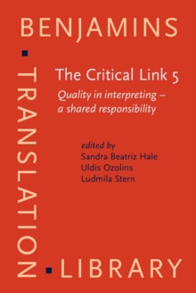 The Critical Link 5 : Quality in interpreting - a shared responsibility