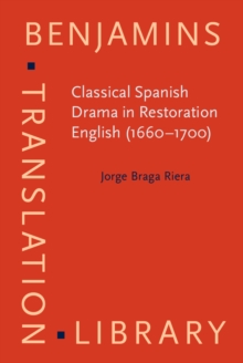 Classical Spanish Drama in Restoration English (16601700)