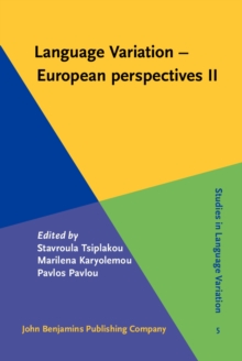 Language Variation - European perspectives II : Selected papers from the 4th International Conference on Language Variation in Europe (ICLaVE 4), Nicosia, June 2007