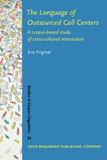 The Language of Outsourced Call Centers : A corpus-based study of cross-cultural interaction