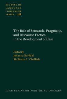 The Role of Semantic, Pragmatic, and Discourse Factors in the Development of Case