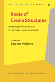 Roots of Creole Structures : Weighing the contribution of substrates and superstrates