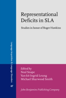 Representational Deficits in SLA : Studies in honor of Roger Hawkins