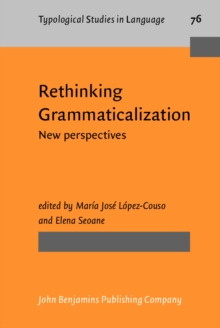 Rethinking Grammaticalization : New perspectives