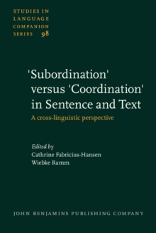 'Subordination' versus 'Coordination' in Sentence and Text : A cross-linguistic perspective